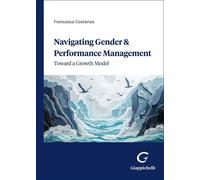 Libri Costanza Francesca - Navigating Gender & Performance Management. Toward A