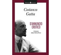 Libri Costanzo Gatta - D'Annunzio erotico - 2023 (Reti)