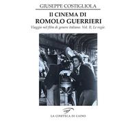 Il cinema di Romolo Guerrieri. Viaggio nel film di genere italiano