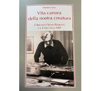 Libri Cova Matteo - Vita Canora Della Nostra Creatura. L'archivio Silvio Pedrott
