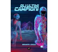 Libri Cozza Giovanni - Gli Ultimi Campioni