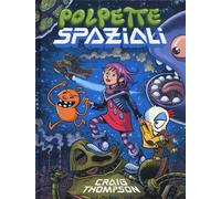 Libri Craig Thompson - Polpette spaziali - 2015 (Varia)