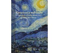 Libri Creazione E Mal-Essere. Quando La Solitudine Diventa Arte