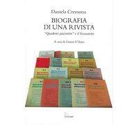 Libri Cremona Daniela - Biografia Di Una Rivista. Quaderni Piacentini E Il Sessa