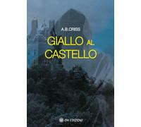 Giallo Al Castello di A.b. Criss, 2023, Om Edizioni
