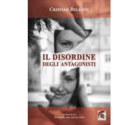 Libri Cristian Belloni - Il Disordine Degli Antagonisti