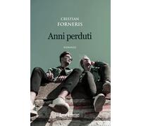Libri Cristian Forneris - Anni perduti - 2020 (Interline@)