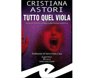 Libri Cristiana Astori - Tutto quel viola - 2023