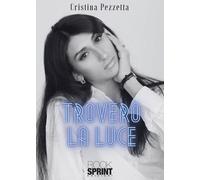 Libri Cristiana Pezzetta - Trovero La Luce