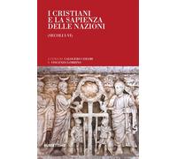 Libri Cristiani E La Sapienza Delle Nazioni (Secoli I-VI) (I)