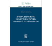 Libri Cristiano Bevilacqua - Enti Locali E Comunita Energetiche Rinnovabili Tra