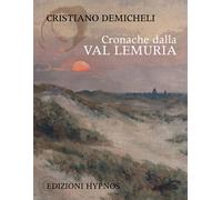 Libri Cristiano Demicheli - Cronache Dalla Val Lemuria