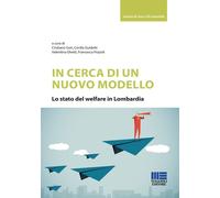 In cerca di un nuovo modello. Lo stato del welfare in Lombardia - Gori Cri...