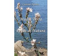 Libri Cristina Aprato - Madre Terra e Regni di Natura - 2022