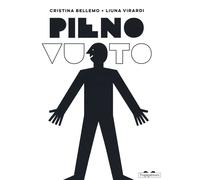 Pieno/vuoto. Ediz. illustrata