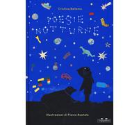 Libri Cristina Bellemo - Poesie Notturne. Ediz. A Colori