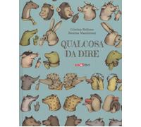 Libri Cristina Bellemo / Romina Marchionni - Qualcosa Da Dire. Ediz. A Colori