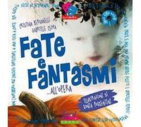 Libri Cristina Bersanelli / Gabriele Clima - Fate E Fantasmi... All'Opera. Ediz.