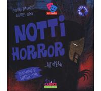 Notti horror... all'Opera. Con CD Audio - Bersanelli Cristina, Clima Gabriele