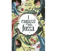 Libri Cristina Brambilla - I Ragazzi Della Fossa