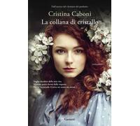 Libri Cristina Caboni - La Collana Di Cristallo
