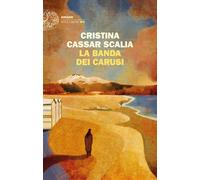 Libri Cristina Cassar Scalia - La Banda Dei Carusi