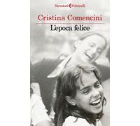 Libri Cristina Comencini - L' Epoca Felice