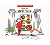 Libri Cristina Petit - L'arte dell'amicizia - 2019