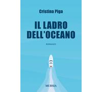 Libri Cristina Piga - Il ladro dell'oceano - 2018