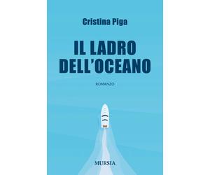 Libri Cristina Piga - Il ladro dell'oceano - 2018