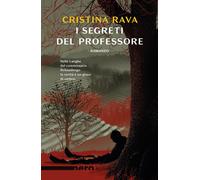 Libri Cristina Rava - I segreti del professore - 2020