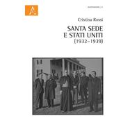 Libri Cristina Rossi - Santa Sede E Stati Uniti (1932-1939)