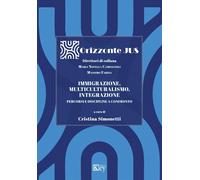 Libri Cristina Simonetti - Immigrazione, Multiculturalismo, Integrazione. Percor