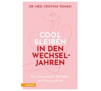 Libri Cristina Tomasi - Cool Bleiben In Den Wechseljahren. Ein Umfassender Ratge