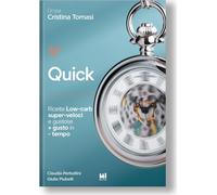 Quick. Ricette low-carb super veloci e gustose. Più gusto in meno tempo - ...