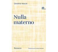 Libri Cristina Vezzaro - Nulla materno - 2025 (Travenbooks)