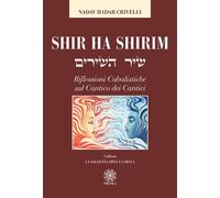 Libri Crivelli Nadav Hadar - Shir Ha Shirim. Riflessioni Cabalistiche Sul Cantic
