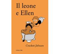 Libri Crockett Johnson - Il Leone E Ellen. Ediz. Ad Alta Leggibilita