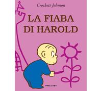 La fiaba di Harold. Ediz. a colori - Johnson Crockett