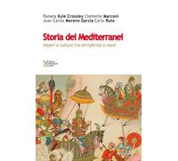 Storia dei Mediterranei. Imperi e culture tra terra e mare