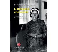 Libri Crugliano Tommasina - L' Ingenuita Che Uccide