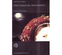 Libri Culianu Ioan Petru - Eros E Magia Nel Rinascimento. La Congiunzione Astrol