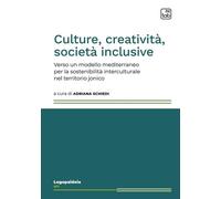 Libri Culture, Creativita, Societa Inclusive. Verso Un Modello Mediterraneo Per