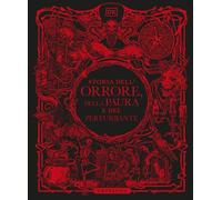 Libri Curci Gianluca - DK Storia Dell'orrore Della Paura E Del Perturbante