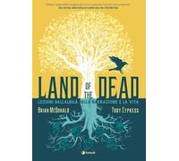 Libri Cypress Toby / McDonald Brian - Land Of The Dead. Lezioni Dall'aldila Sull