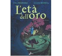 Libri Cyril Pedrosa - L'età dell'oro. Vol. 1 - 2018