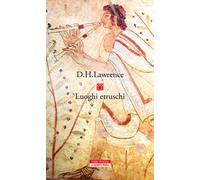 Libri D. H. Lawrence - Luoghi etruschi - 2023 (La quarta prosa)