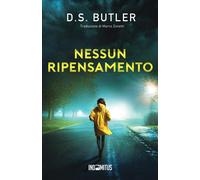 Libri D. S. Butler - Nessun ripensamento - 2023
