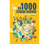 Libri Da 1000 Strade Diverse. Storie Di Santita Di Ieri E Di Oggi. Ediz. Illustr