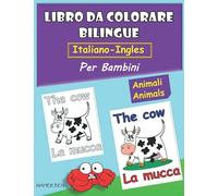 Libri Da Colorare Bilingue Inglese-Italiano Per Bambini: Animali:: Imparare a scrivere e leggere parole in inglese | Libro bilingue inglese-italiano ... e ragazze | Attività Creative Per Bambini: 4
